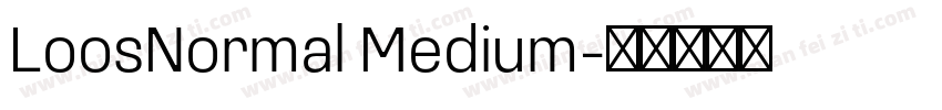 LoosNormal Medium字体转换